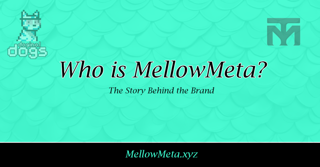 Who Is MellowMeta - The Story Behind the Brand