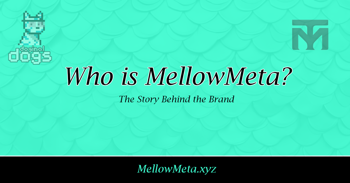 Who Is MellowMeta - The Story Behind the Brand